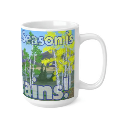 My Favorite Season is Mountains - Ceramic Coffee Cups, 11oz, 15oz - Image 10