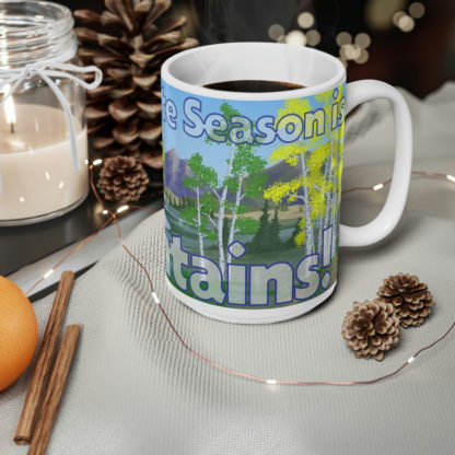 My Favorite Season is Mountains - Ceramic Coffee Cups, 11oz, 15oz - Image 11