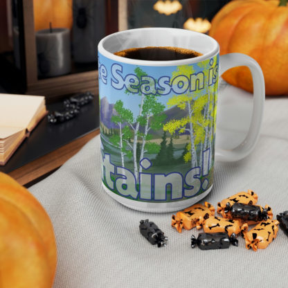 My Favorite Season is Mountains - Ceramic Coffee Cups, 11oz, 15oz - Image 14