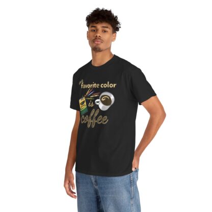 My Favorite Color Is Coffee - Unisex Heavy Cotton Tee by Gildan - Image 6