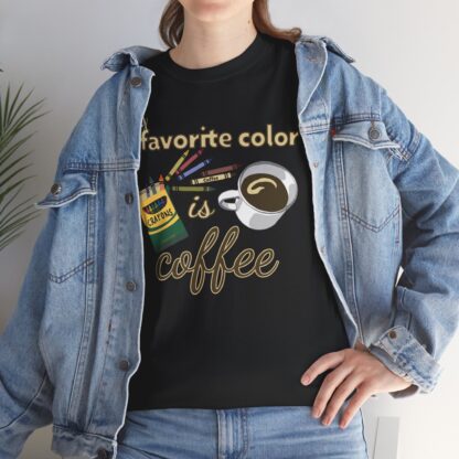 My Favorite Color Is Coffee - Unisex Heavy Cotton Tee by Gildan - Image 7