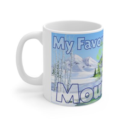 My Favorite Season is Mountains - Ceramic Coffee Cups, 11oz - Image 2